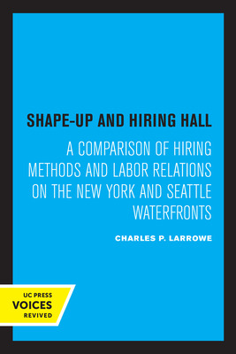Libro Shape-up And Hiring Hall: A Comparison Of Hiring Me...