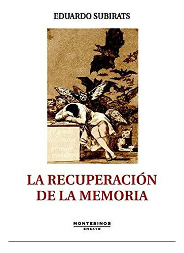 Libro La Recuperacion De La Memoria  De Subirats Eduardo