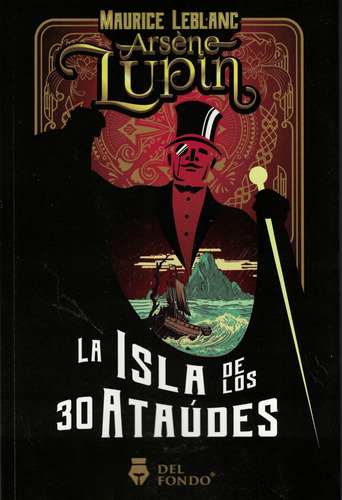 Arsene Lupin Y La Isla De Los Treinta Ataudes Maurice Leblan