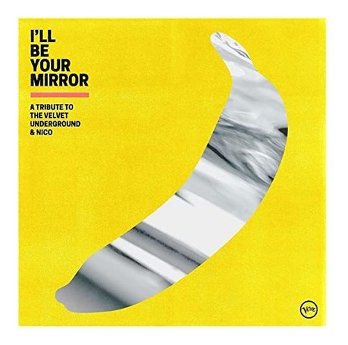 Cd Ill Be Your Mirror A Tribute To The Velvet Underground A