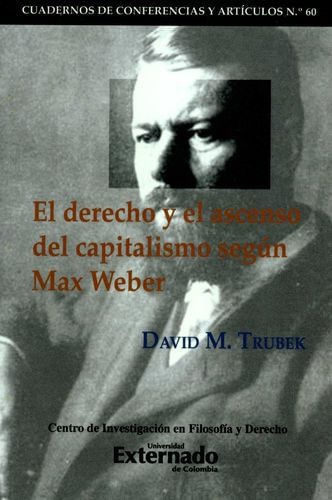 El Derecho Y El Ascenso Del Capitalismo Segun Max Weber