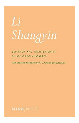 Li Shangyin - Lucas Klein, Chloe Garcia Roberts, A.c. G. Eb3