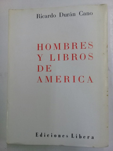 Hombres Y Libros De America * Duran * Comunismo Socialismo