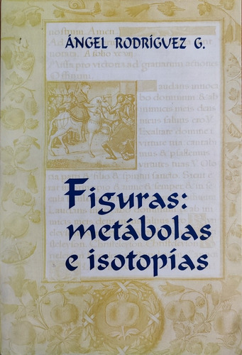 Fisuras: Metábolas E Isotopías. Angel Rodríguez. Lingüística