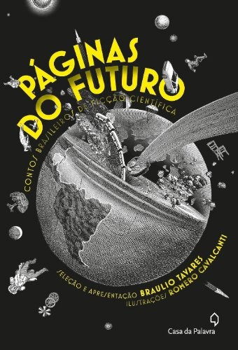 Páginas do futuro, de Tavares, Braulio. Editora Casa dos Mundos Produção Editorial e Games LTDA, capa mole em português, 2011