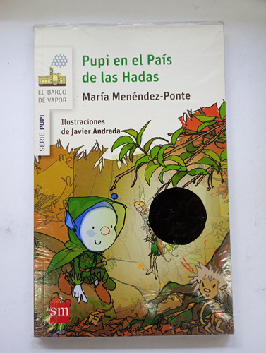 Pupi En El Pais De Las Hadas - Maria Menendez Ponte - Sm