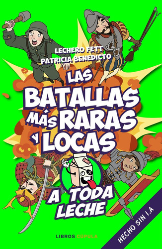 Libro Las Batallas Mas Raras Y Locas - Lechero Fett