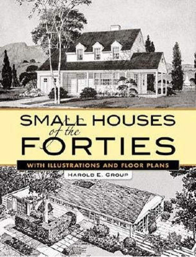 Libro: Small Houses Of The Forties: With Illustrations And F