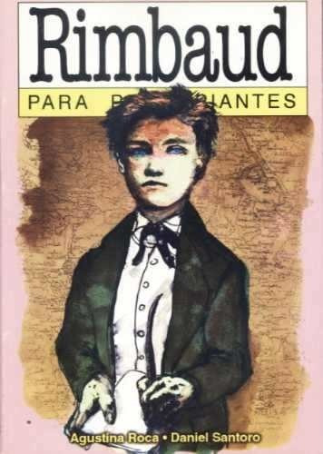 Rimbaud Para Principiantes (nuevo)  Roca / Santoroº