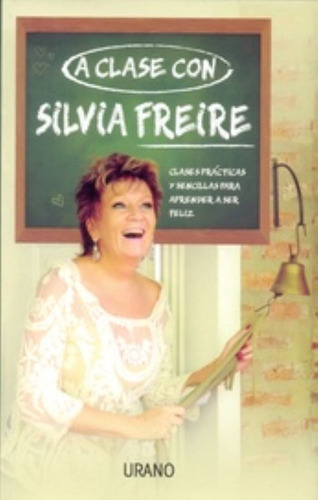 A Clase Con Silvia Freire - Silvia Freire - Urano