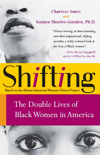 Shifting: The Double Lives Of Black Women In America, De Jones, Charisse. Editorial Perennial, Tapa Blanda En Inglés