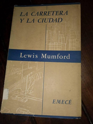 Lewis Mumford La Carretera Y La Ciudad