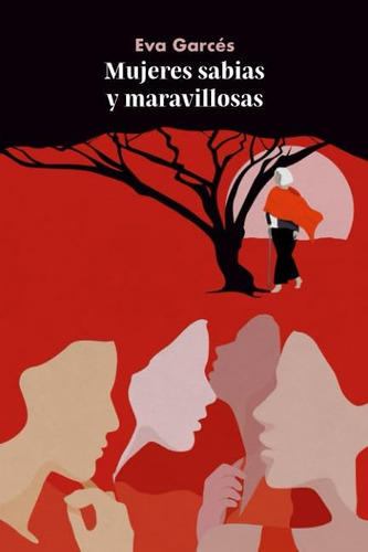 Libro: Mujeres Sabias Y Maravillosas (spanish Edition)