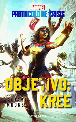 Crisis Protocol Nº 01 Objetivo Kree -novela- -marvel-
