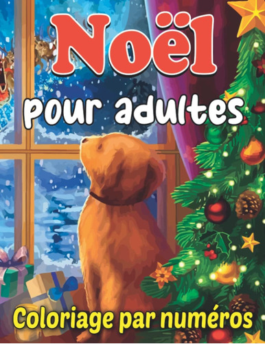 Libro: Noël Pour Adultes Coloriage Par Numéros: Noël Couleur