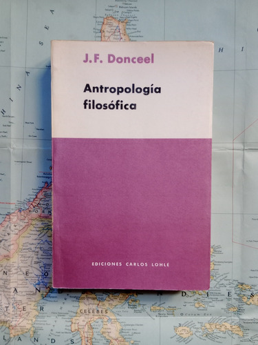 J. F. Donceel - Antropología Filosófica / Carlos Lohlé 1969