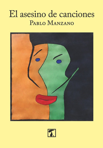 El Asesino De Canciones, De Pablo Manzano. Editorial Tandaia, Tapa Blanda, Edición 1 En Español, 2017