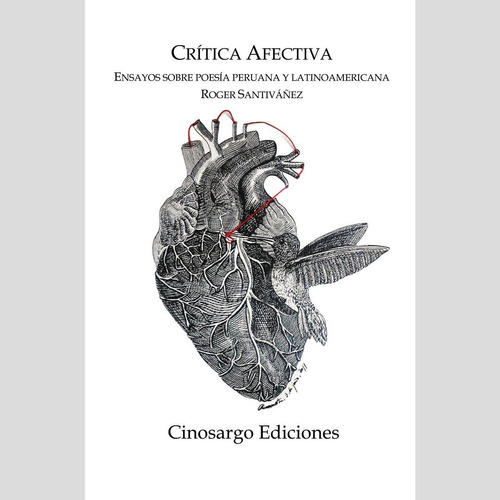 Crítica Afectiva, De Santivañez, Roger. Editorial Cinosargo Ediciones, Tapa Blanda En Español, 2021