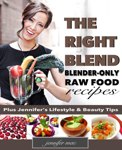 Libro: The Right Blend: Blender-only Raw Food Recipes (black