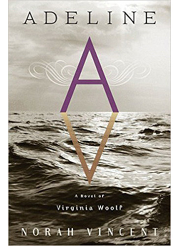 Adeline: A Novel Of Virginia Woolf, De Vincent, Norah. Editorial Imp. Hachette   Hachette Book Group, Tapa Dura En Inglés