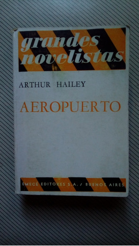 Arthur Hailey - Aeropuerto / Emecé Editores