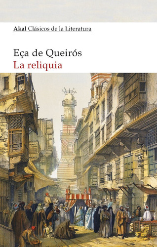 La Reliquia José Maria Eca De Queirós Editorial Akal