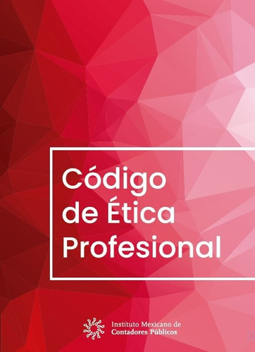 Código De Ética Profesional Contadores Públicos - Imcp