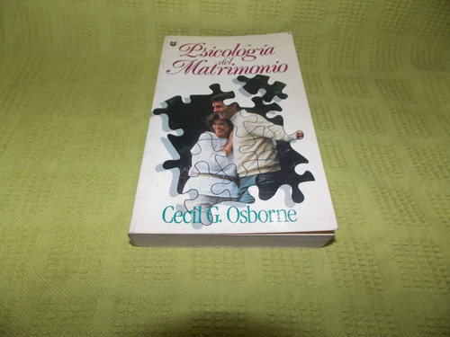 Psicología Del Matrimonio - Cecil G. Osborne - Unilit