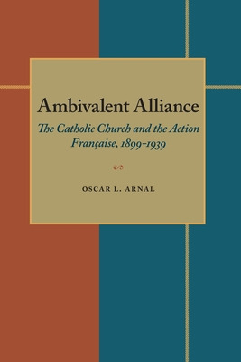 Libro Ambivalent Alliance: The Catholic Church And The Ac...