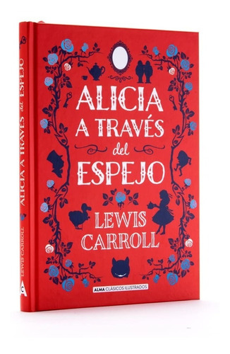 Alicia A Través Del Espejo / Lewis Carroll (t.d)