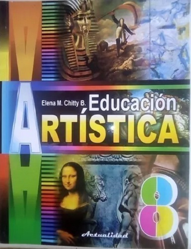 Educacion Artistica 8vo Actualidad Elena Chitty 2do Año