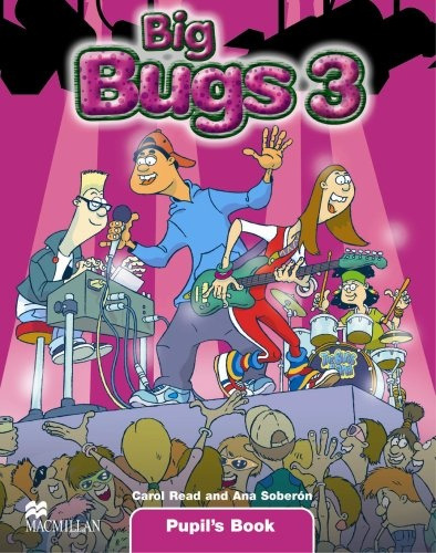 Big Bugs 3 - Pupil's Book - Read, Soberon
