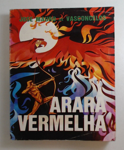 Arara Vermelha - De Vasconcelos, Jose Mauro (Usado)