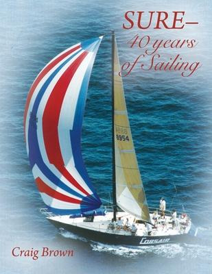 Libro Sure-40 Years Of Sailing - Craig Brown