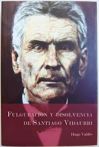 Fulguraciones Y Disolvencia De Santiago Vidaurri