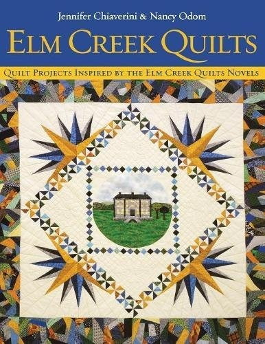 Elm Creek Quilts  Quilt Projects Inspired By The Elm Creek Q
