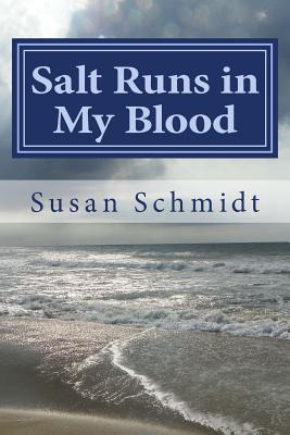 Libro Salt Runs In My Blood - Schmidt, Susan