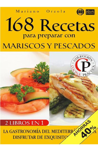 168 Recetas Para Preparar Con Mariscos Y Pescados