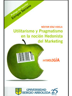 Utilitarismo Y Pragmatismo En La Noción Hedonista Del Market