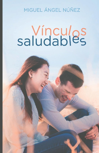Libro: Vínculos Saludables (matrimonio Y Familia) (spanish E