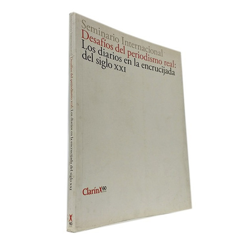 Seminario Internacional - Desafíos Del Periodismo Real