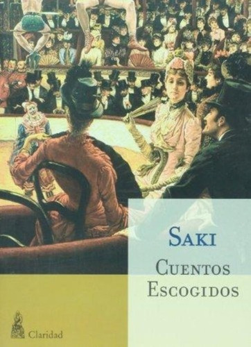 Libro - Cuentos Escogidos - Saki - Claridad Hel