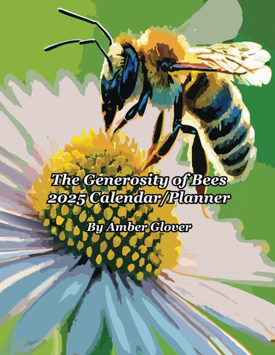 Libro: The Generosity Of Bees 2025 (custom Designed Nature C