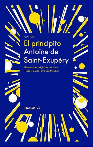 El Principito - Antoine De Saint Exupery - Gran Travesia Ed.