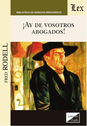 Ay De Vosotros Abogados, De Fred Rodell