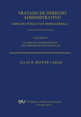 Libro Tratado De Derecho Administrativo. Tomo I. El Derec...