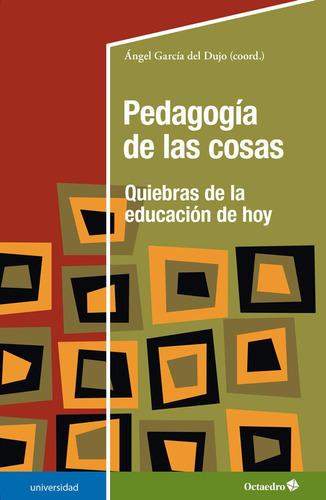 Pedagogía De Las Cosas - García Del Dujo, Ángel  - *