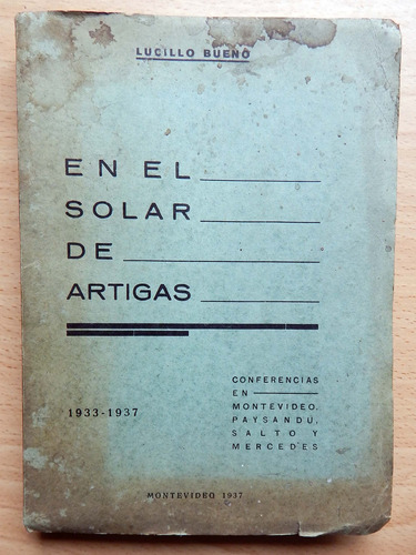 En El Solar De Artigas Lucillo Bueno Montevideo 1937