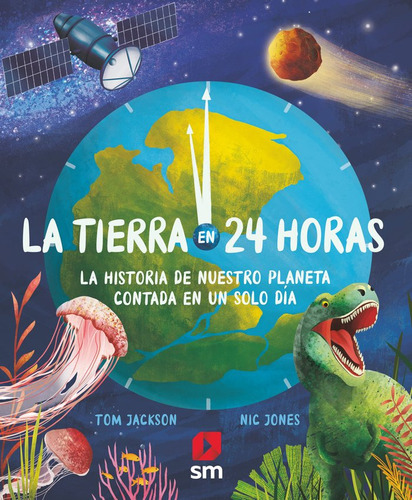 La Tierra En 24 Horas, De Jackson, Tom. Editorial Ediciones Sm, Tapa Dura En Español