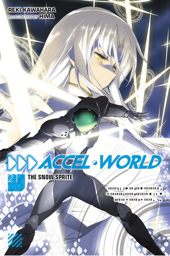 Libro: Accel World, Vol. 21 (light Novel): The Snow Sprite (